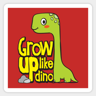 grow up like dino Sticker
